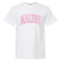 Preppy Varsity Pink Malibu CA California Font Garment-Dyed Heavyweight T-Shirt