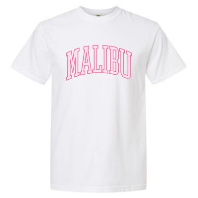 Preppy Varsity Pink Malibu CA California Font Garment-Dyed Heavyweight T-Shirt