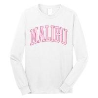 Preppy Varsity Pink Malibu CA California Font Long Sleeve Shirt