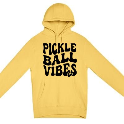 Pickleball Vibes Play Pickleball With Love Premium Pullover Hoodie