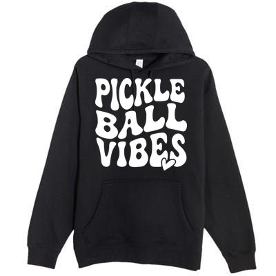Pickleball Vibes Play Pickleball With Love Premium Pullover Hoodie