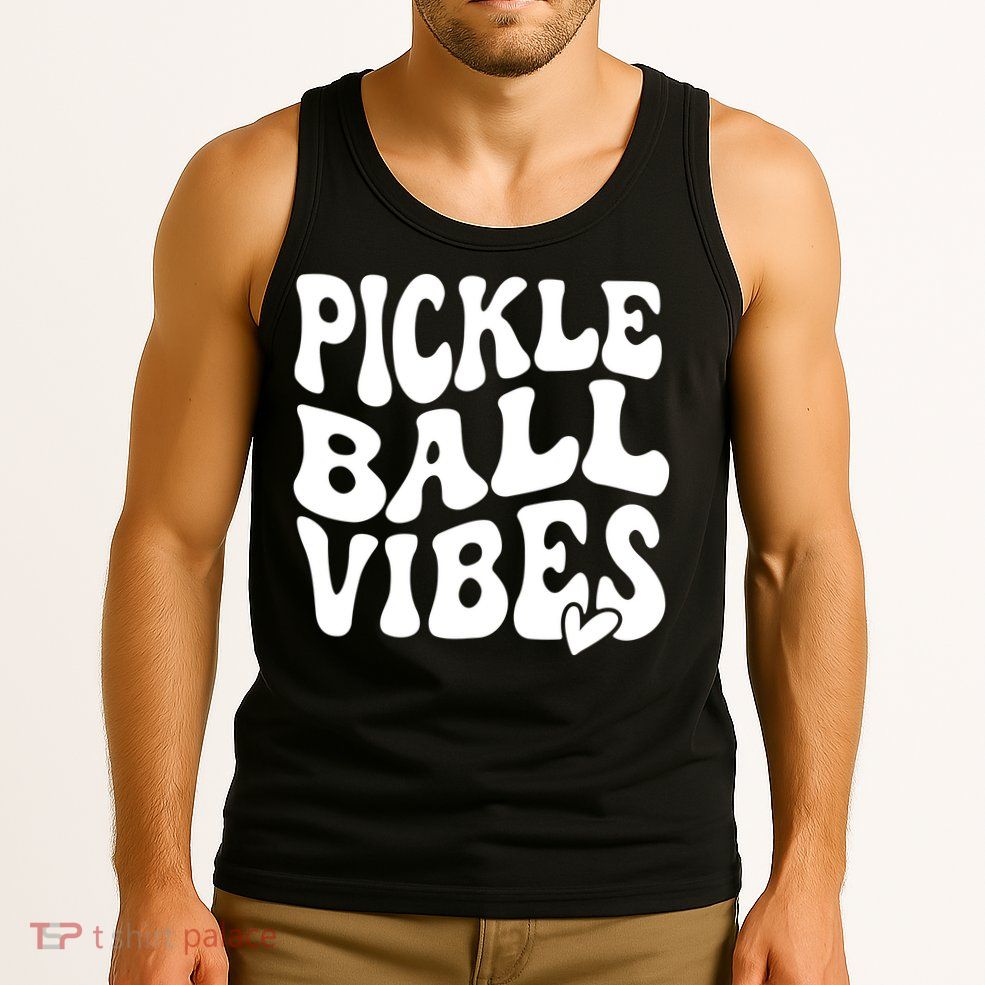 Pickleball Vibes Play Pickleball With Love Tank Top
