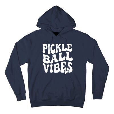 Pickleball Vibes Play Pickleball With Love Tall Hoodie