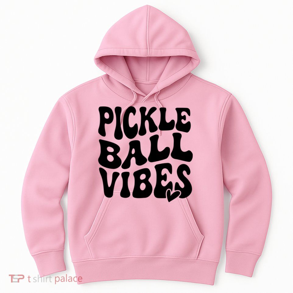 Pickleball Vibes Play Pickleball With Love Hoodie