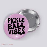 Pickleball Vibes Play Pickleball With Love Button