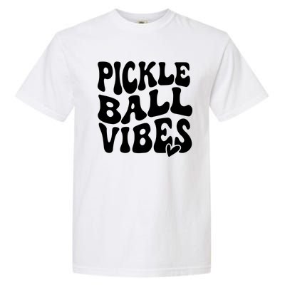 Pickleball Vibes Play Pickleball With Love Garment-Dyed Heavyweight T-Shirt