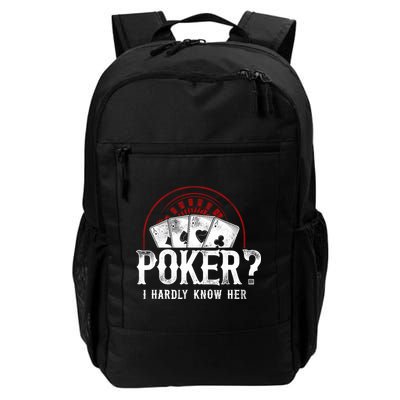 Poker Vintage Poker? I Hardly Know Her Backpack