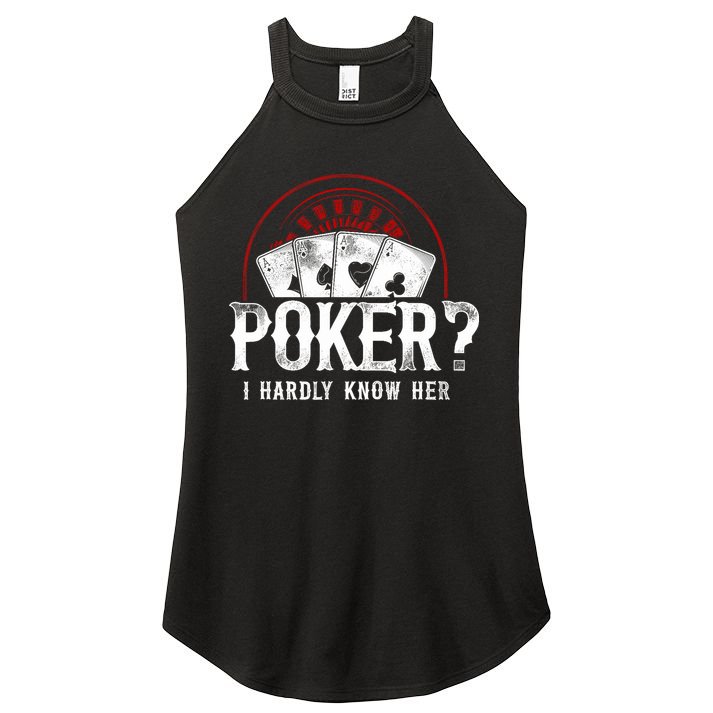 Poker Vintage Poker? I Hardly Know Her Women's Perfect Tri Rocker Tank