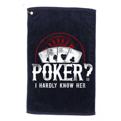 Poker Vintage Poker? I Hardly Know Her Golf Towel