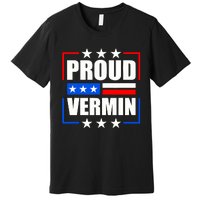 Proud Vermin Premium T-Shirt