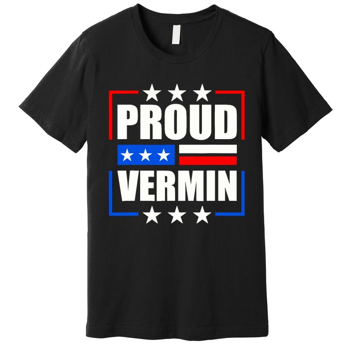 Proud Vermin Premium T-Shirt