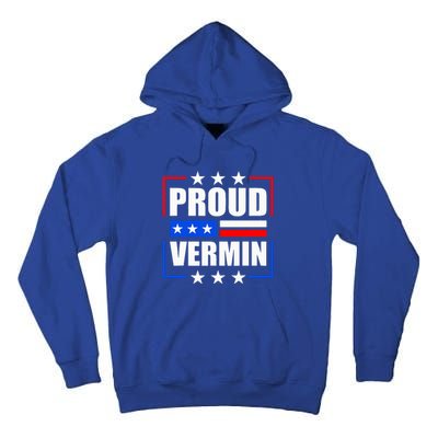 Proud Vermin  Tall Hoodie