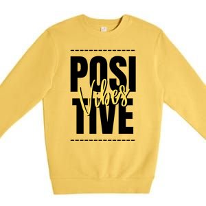 Positive Vibes Premium Crewneck Sweatshirt