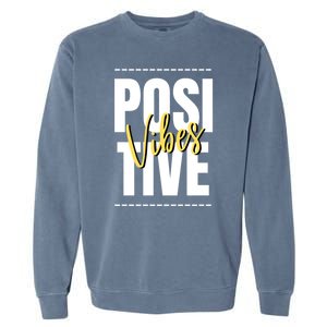 Positive Vibes Garment-Dyed Sweatshirt