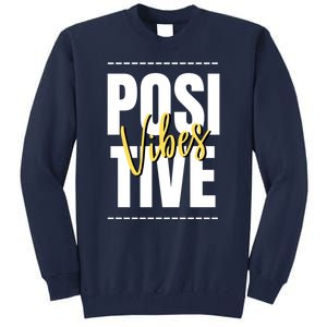 Positive Vibes Tall Sweatshirt