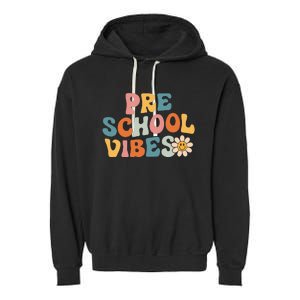 Preschool Vibes Preschool Team Retro 1st Day Of School Garment-Dyed Fleece Hoodie