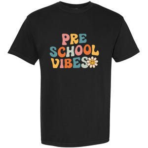 Preschool Vibes Preschool Team Retro 1st Day Of School Garment-Dyed Heavyweight T-Shirt