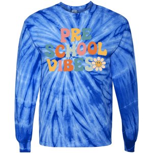 Preschool Vibes Preschool Team Retro 1st Day Of School Tie-Dye Long Sleeve Shirt