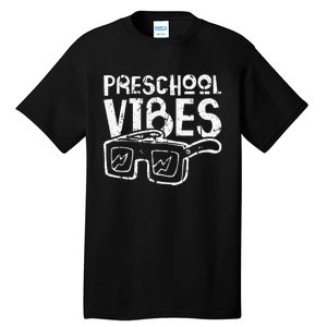 Preschool Vibes Preschool Teacher Tall T-Shirt