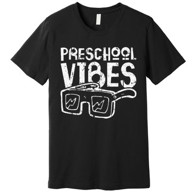 Preschool Vibes Preschool Teacher Premium T-Shirt