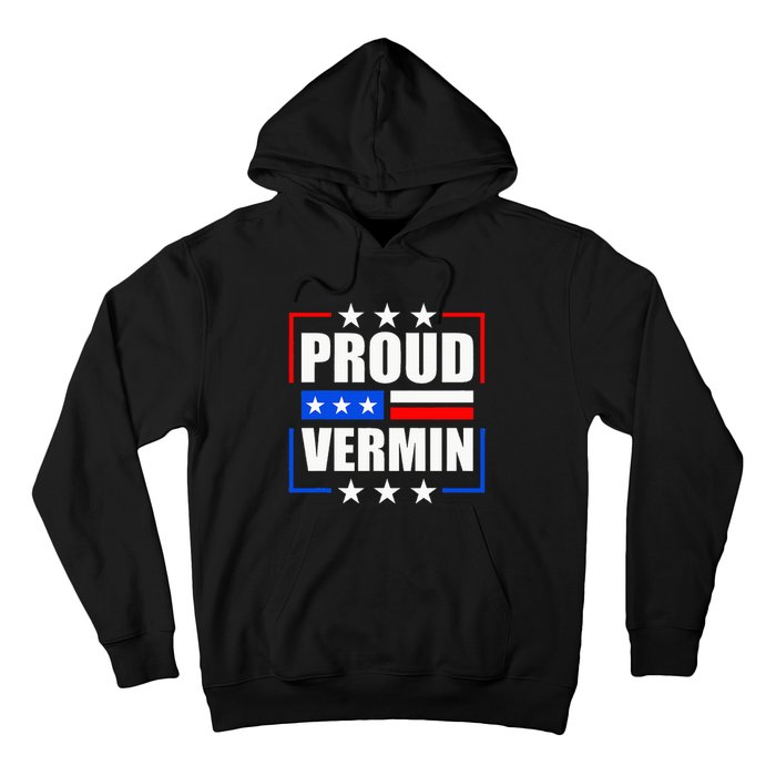 Proud Vermin  Hoodie