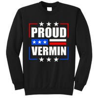 Proud Vermin  Sweatshirt