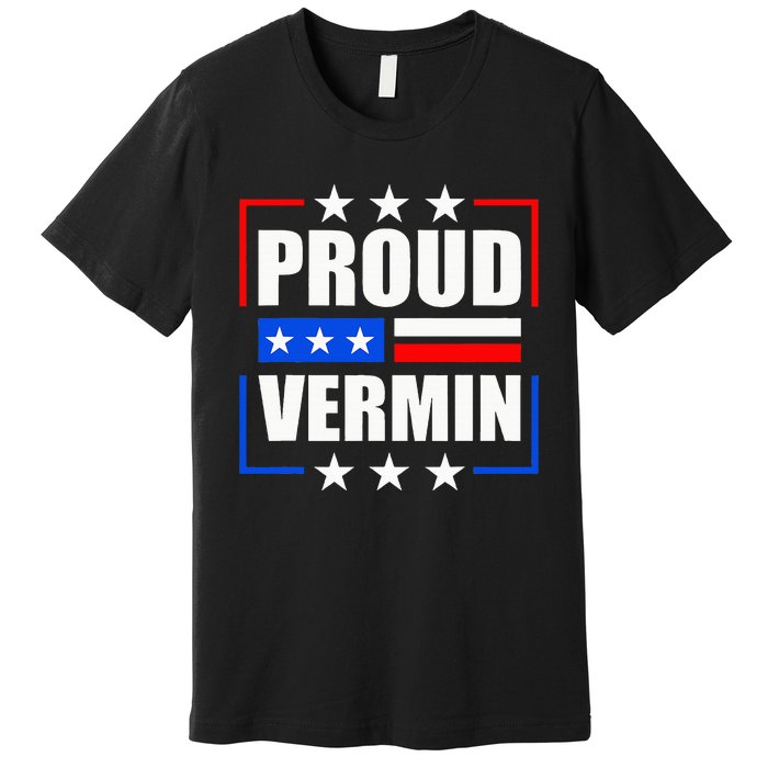 Proud Vermin  Premium T-Shirt