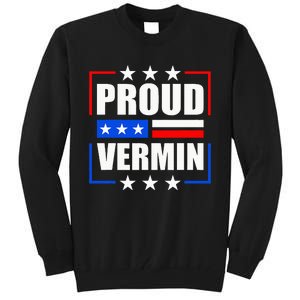 Proud Vermin  Tall Sweatshirt