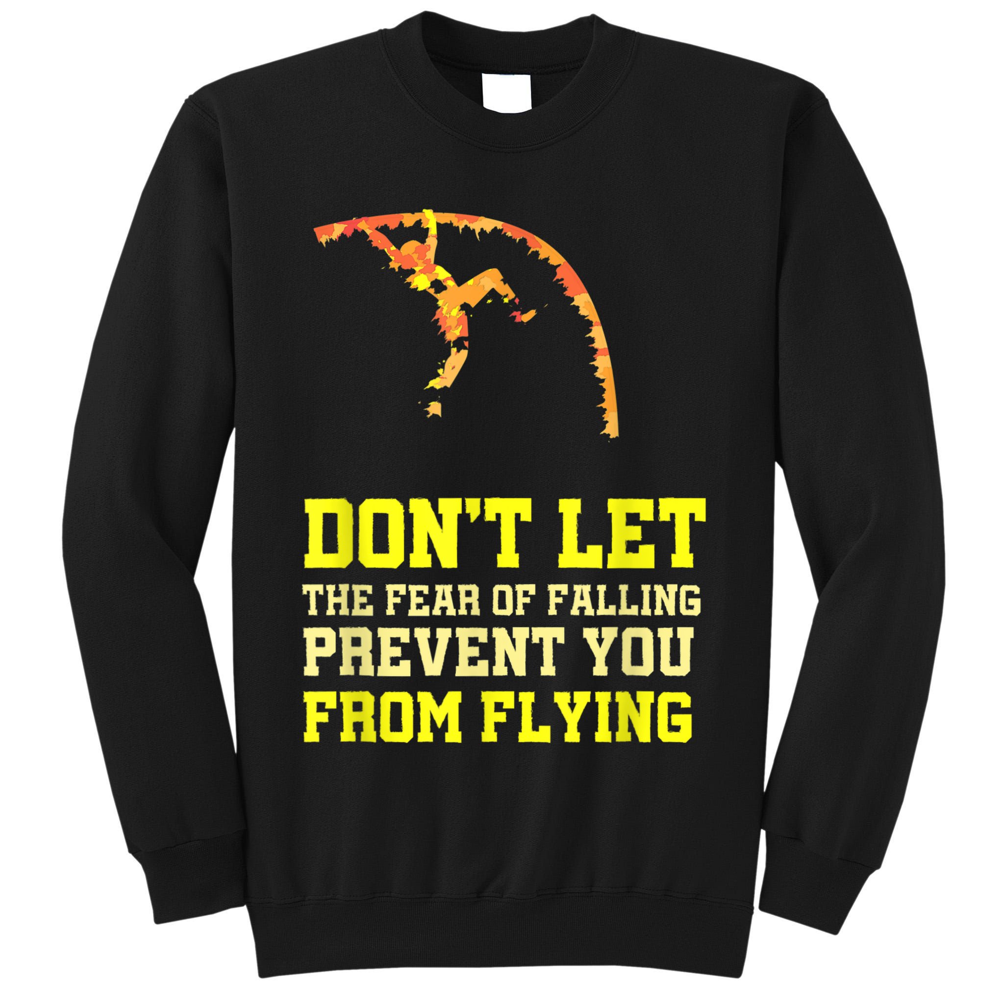 Pole Vaulting Pole Track & Field Pole Vault Tall Sweatshirt
