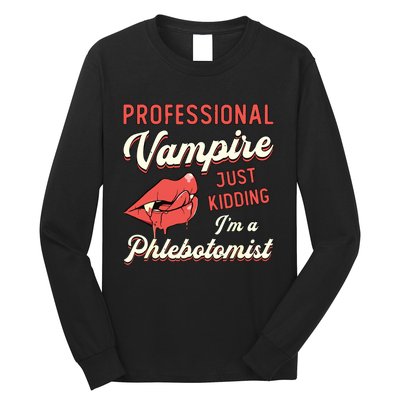 Professional Vampire Phlebotomyl Nurse Retro Phlebotomist Long Sleeve Shirt