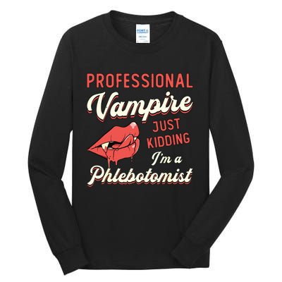 Professional Vampire Phlebotomyl Nurse Retro Phlebotomist Tall Long Sleeve T-Shirt