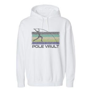 Pole Vault Retro Fun Pole Vaulting Design For Your Vaulter Garment-Dyed Fleece Hoodie