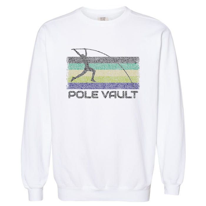 Pole Vault Retro Fun Pole Vaulting Design For Your Vaulter Garment-Dyed Sweatshirt