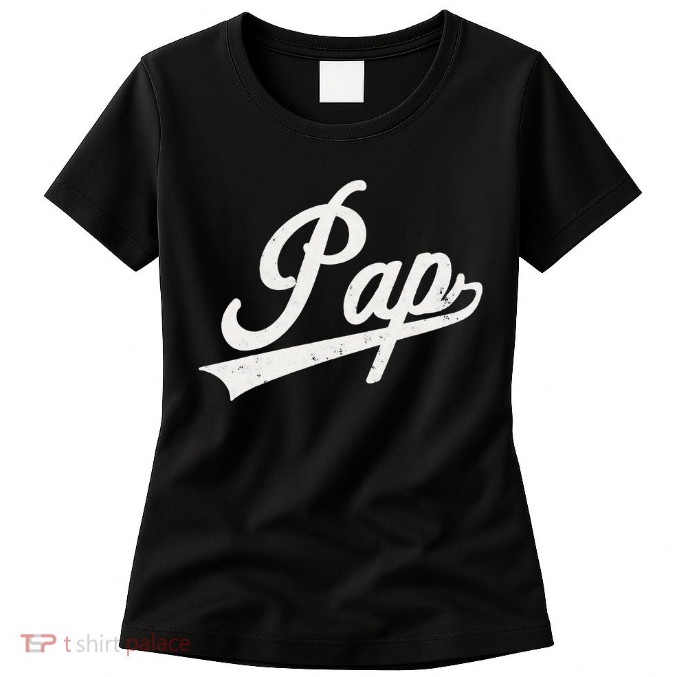 Pap Vintage Retro Style Father’s day gift for Pap Grandpa Womens T-Shirt