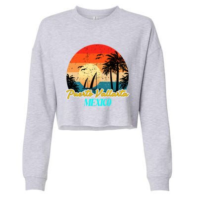 Puerto Vallarta Souvenirs Mexico Vacation Vacay Mode Great Gift Cropped Pullover Crew