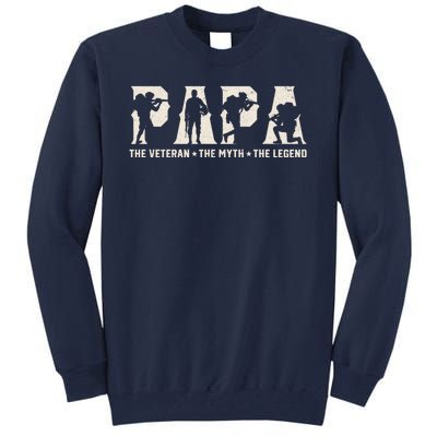 Papa Veteran The Myth The Legend Fathers Day Grandpa Veterans Day Tall Sweatshirt