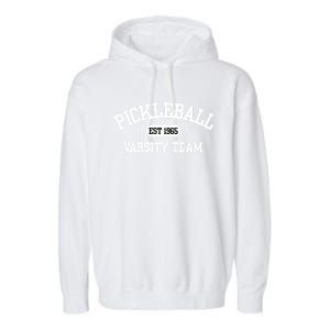 Pickleball Varsity Team Pickleball Player Varsity Classic Gift Garment-Dyed Fleece Hoodie