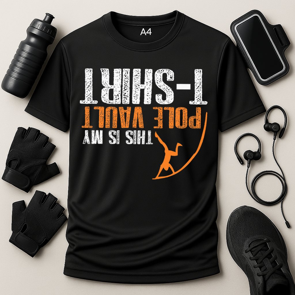 Pole Vaulting This Is My Pole Vault Performance Shirt