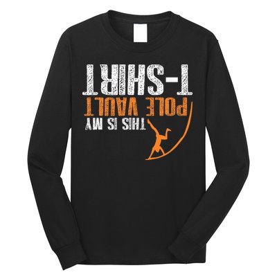Pole Vaulting This Is My Pole Vault Long Sleeve Shirt
