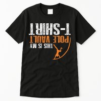 Pole Vaulting This Is My Pole Vault Tall T-Shirt