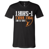Pole Vaulting This Is My Pole Vault V-Neck T-Shirt