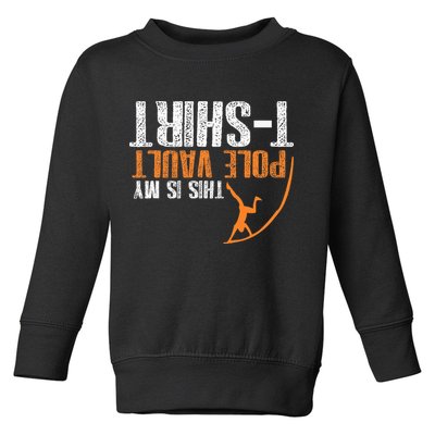 Pole Vaulting This Is My Pole Vault Toddler Sweatshirt