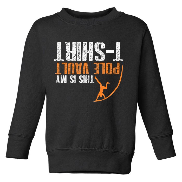 Pole Vaulting This Is My Pole Vault Toddler Sweatshirt