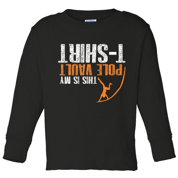 Pole Vaulting This Is My Pole Vault Toddler Long Sleeve Shirt