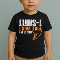 Pole Vaulting This Is My Pole Vault Toddler T-Shirt