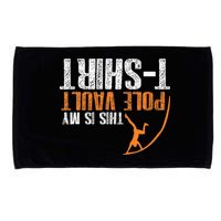 Pole Vaulting This Is My Pole Vault Microfiber Hand Towel