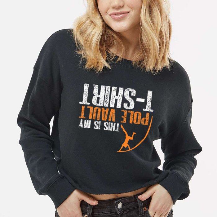 Pole Vaulting This Is My Pole Vault Cropped Pullover Crew