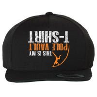 Pole Vaulting This Is My Pole Vault Wool Snapback Cap
