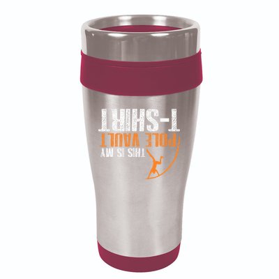 Pole Vaulting This Is My Pole Vault 16oz Travel Tumbler