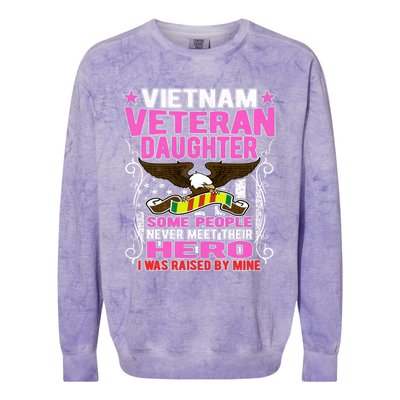 Proud Vietnam Veteran Daughter Gift I Was Raised By Mine Gift Colorblast Crewneck Sweatshirt